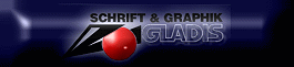 Schrift- und Graphik Gladis